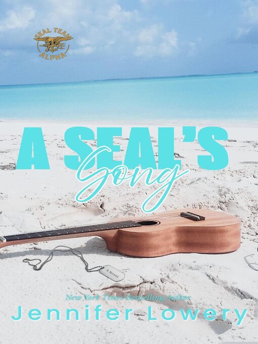 Title details for A SEAL's Song by Jennifer Lowery - Available